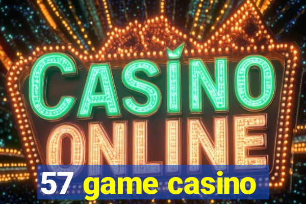 57 game casino